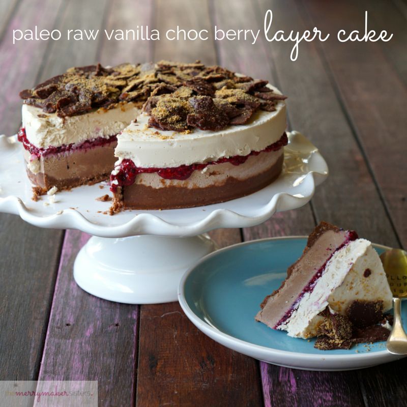 paleo raw vanilla choc berry layer cake