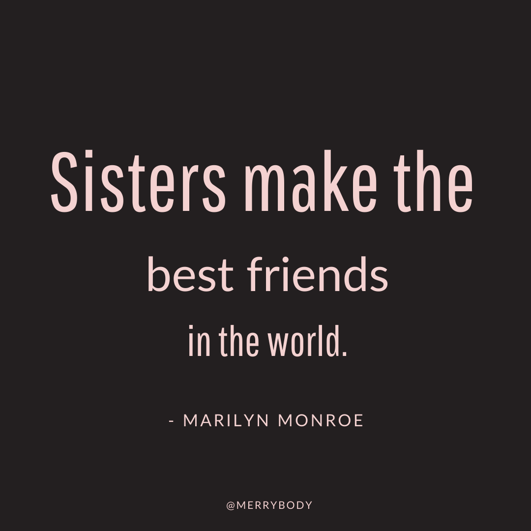 28 Quotes That Make You Think Of Your Sister And Best Friend