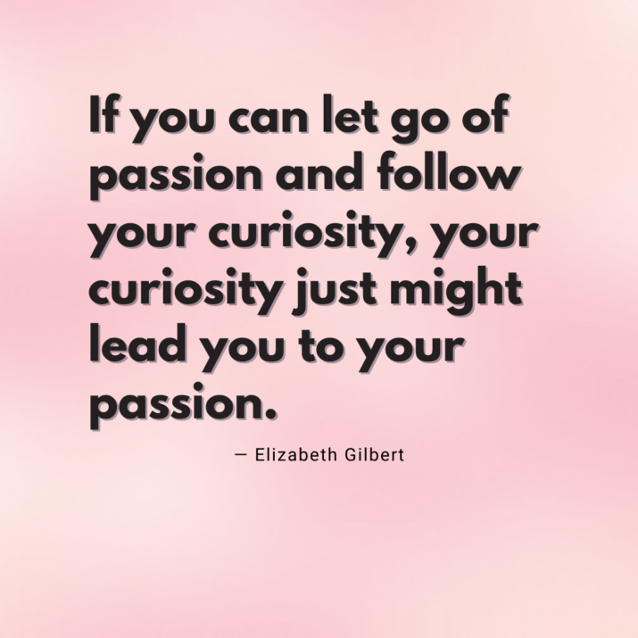 11 quotes on curiosity to inspire a joy-filled life