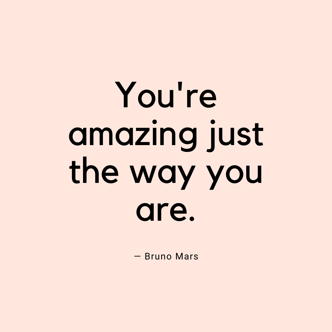 21 Quotes to remind you that you are amazing right here right now