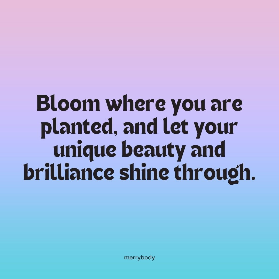 28 Inspiring Bloom Quotes to remind you that everything is going to be ok -  Merrymaker Sisters