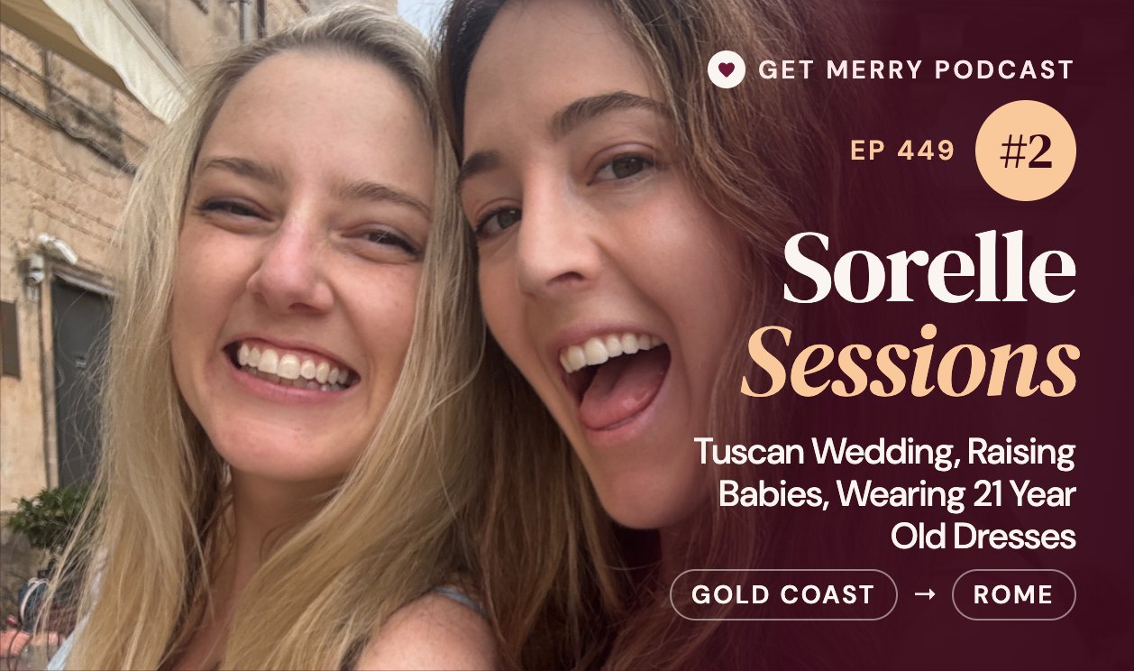 Emma and Carla, The Merrymaker Sisters, Sorelle Sessions #2 podcast episode on a Tuscan wedding, raising babies and wearing a 21 year old dress
